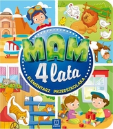Mam 4 lata. Elementarz przedszkolaka
