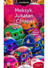 Przewodnik Bezdroża Travelbook Meksyk Jukatan i Chiapas