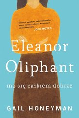 Eleanor Oliphant ma się całkiem dobrze