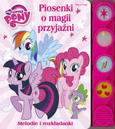 My Little Pony. Piosenki o magii przyjażni. Książka dźwiękowa