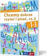 Owocna edukacja. Edukacja wczesnoszkolna.Klasa 1-3. Chcemy dobrze czytać i pisać. Część 2