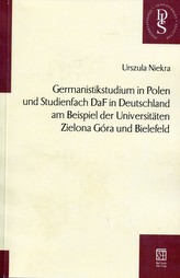 Germanistikstudium in Polen und Studienfach DaF in Deutschland am Beispiel der Universitaten Zielona Góra und Bielefeld