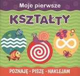 Moje pierwsze kształty. Poznaję, piszę, naklejam