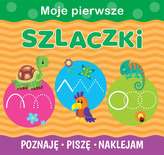 Moje pierwsze szlaczki. Poznaję, piszę, naklejam