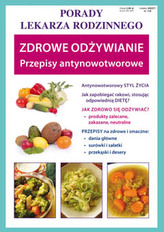 ZDROWE ODŻYWIANIE PRZEPISY ANTYNOWOTWOROWE PORADY LEKARZA RODZINNEGO WYD. 2