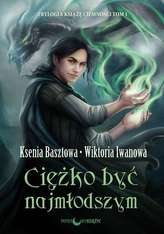 CIĘŻKO BYĆ NAJMŁODSZYM KSIĄŻĘ CIEMNOŚCI TOM 1