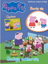 Peppa Pig. Bawię się, czytam...Buduję szklarnię