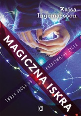 MAGICZNA ISKRA TWOJA DROGA DO KREATYWNEGO ŻYCIA