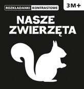 ROZKŁADANKI KONTRASTOWE NASZE ZWIERZĘTA 3M+