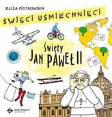 ŚWIĘTY JAN PAWEŁ II ŚWIĘCI UŚMIECHNIĘCI