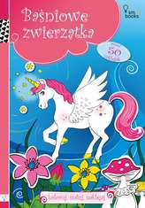 KOLORUJ MALUJ NAKLEJAJ BAŚNIOWE ZWIERZĄTKA