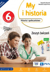 My i historia. Klasa 6, Szkoła podst. Historia. Ćwiczenia