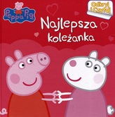 Świnka Peppa. Najlepsza koleżanka. Odkryj i czytaj