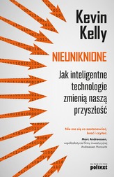 NIEUNIKNIONE JAK INTELIGENTNE TECHNOLOGIE ZMIENIĄ NASZĄ PRZYSZŁOŚĆ