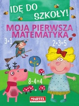 Idę do szkoły. Moja pierwsza matematyka