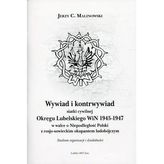Wywiad i kontrwywiad siatki cywilnej Okręgu Lubelskiego WiN 1945-1947