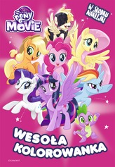 Wesoła kolorowanka. My Little Pony. The Movie