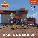 Strażak Sam. Akcja na morzu. Ruchome obrazki
