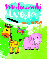Malowanki wodą. Wesołe zwierzaki
