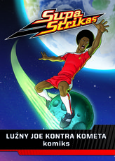 Supa Strikas. Luźny Joe kontra kometa