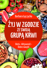 Żyj w zgodzie ze swoją grupą krwi