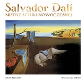 Salvador Dali. Mistrz sztuki nowoczesnej