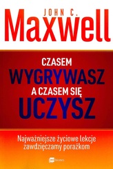 Czasem wygrywasz, a czasem… się uczysz