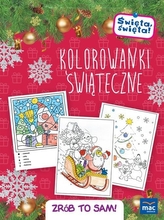 Święta święta Kolorowanki świąteczne Zrób to sam