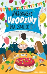 NAJGORSZE URODZINY NA ŚWIECIE