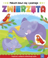 Zwierzęta. Maluch bawi się i poznaje