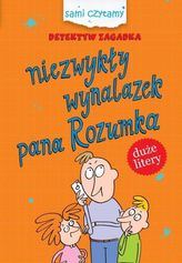 NIEZWYKŁY WYNALAZEK PANA ROZUMKA