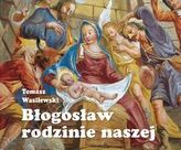 BŁOGOSŁAW RODZINIE