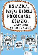 KSIĄŻKA DZIĘKI KTÓREJ POKOCHASZ KSIĄŻKI