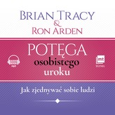 CD MP3 POTĘGA OSOBISTEGO UROKU JAK ZJEDNYWAĆ SOBIE LUDZI
