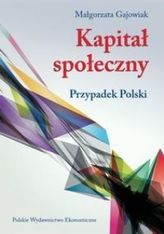 KAPITAŁ SPOŁECZNY PRZYPADEK POLSKI