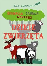 Klub małolata. Dzikie zwierzęta. Edukacja, zabawa, naklejki