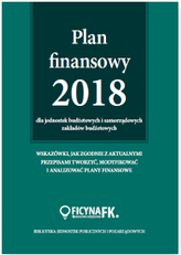 PLAN FINANSOWY 2018 DLA JEDNOSTEK BUDŻETOWYCH I SAMORZĄDOWYCH ZAKŁADÓW BUDŻETOWYCH