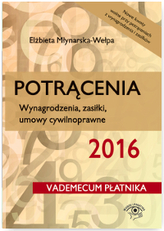 POTRĄCENIA 2016 WYNAGRODZENIA ZASIŁKI UMOWY CYWILNOPRAWNE