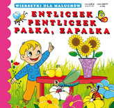 ENTLICZEK PENTLICZEK PAŁKA ZAPAŁKA WIERSZYKI DLA MALUCHÓW WYD. 2