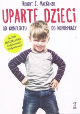 UPARTE DZIECI OD KONFLIKTU DO WSPÓŁPRACY