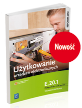 Użytkowanie urządzeń elektronicznych E.20.1 Podręcznik do nauki zawodu