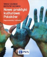 Nowe praktyki kulturowe Polaków