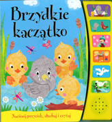 Brzydkie kaczątko. Naciśnij przycisk, słuchaj i czytaj. Książeczka dźwiękowa