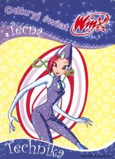 Odkryj świat. Technika z Tecną. Winx Club t. 5