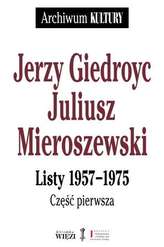 PAKIET JERZY GIEDROYC JULIUSZ MIEROSZEWSKI LISTY 1957-1975 TOM 1-3