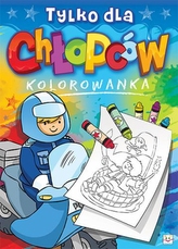 Tylko dla Chłopców. Kolorowanka