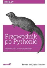 Przewodnik po Pythonie. Dobre praktyki i praktyczne narzędzia