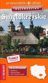 Polska Niezwykła. Województwo Świętokrzyskie. Przewodnik + atlas
