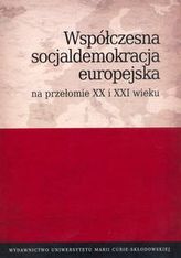 Współczesna socjaldemokracja europejska na przełomie XX i XXI wieku