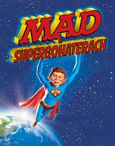MAD O SUPERBOHATERACH TOM 2